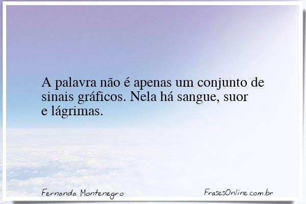 Frase de Fernanda Montenegro
