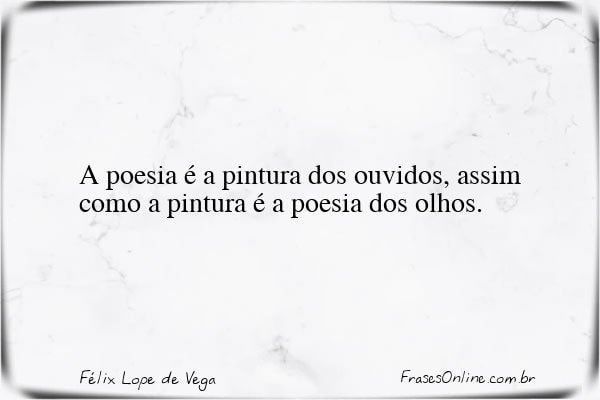 Frase de Félix Lope de Vega