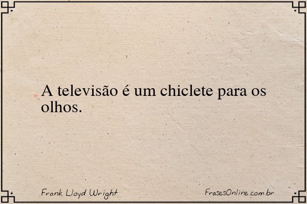 Frase de Frank Lloyd Wright