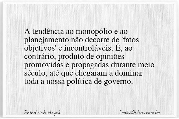 Frase de Friedrich Hayek