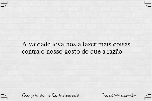 Frase de François de La Rochefoucauld