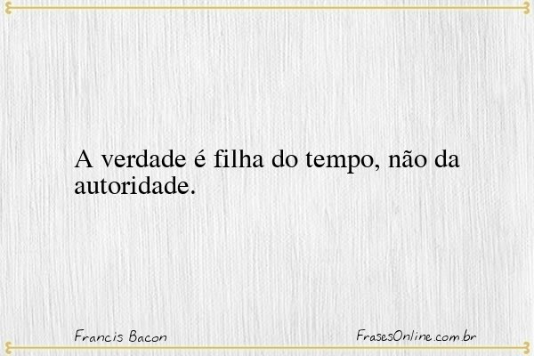 Frase de Francis Bacon