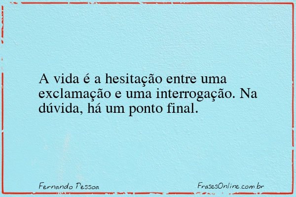 Frase de Fernando Pessoa