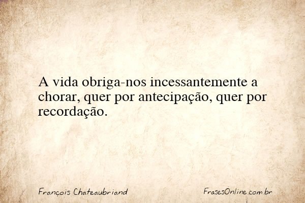 Frase de François Chateaubriand