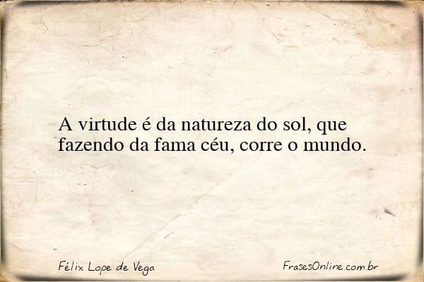 Frase de Félix Lope de Vega