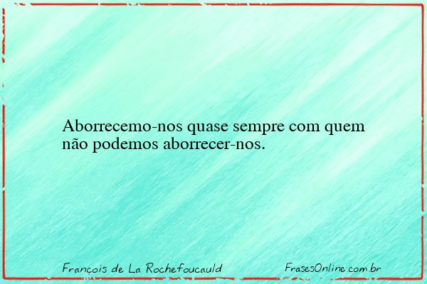 Frase de François de La Rochefoucauld