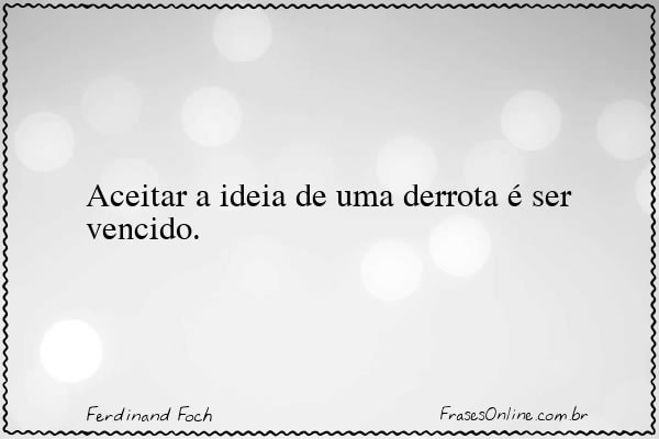 Frase de Ferdinand Foch