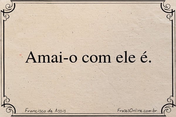 Frase de Francisco de Assis