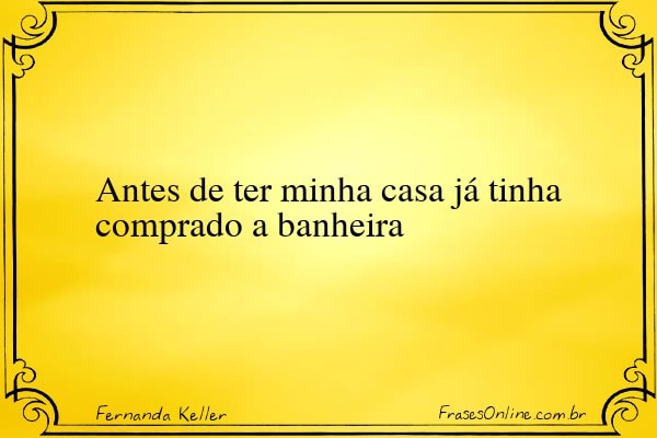 Frase de Fernanda Keller