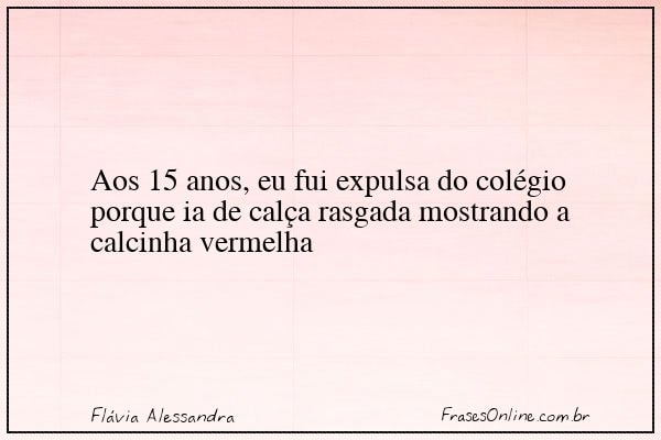 Frase de Flávia Alessandra