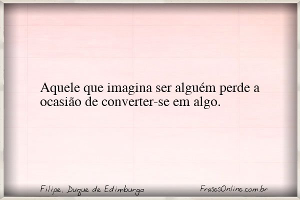 Frase de Filipe, Duque de Edimburgo