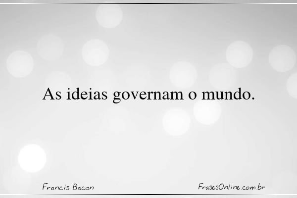 Frase de Francis Bacon