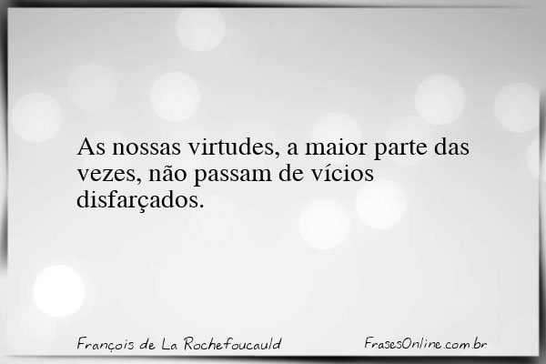 Frase de François de La Rochefoucauld