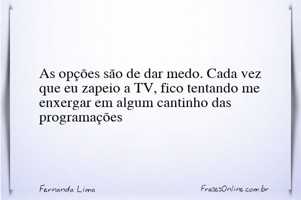 Frase de Fernanda Lima