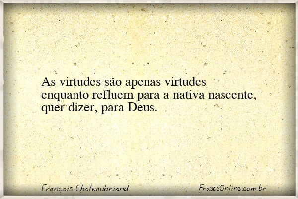 Frase de François Chateaubriand