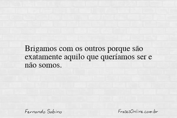 Frase de Fernando Sabino