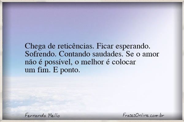 Frase de Fernanda Mello