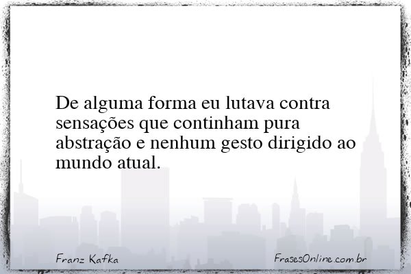 Frase de Franz Kafka