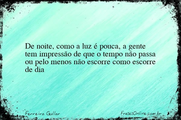 Frase de Ferreira Gullar