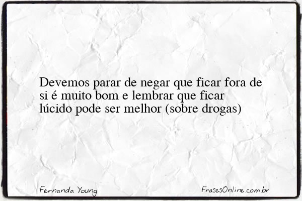 Frase de Fernanda Young
