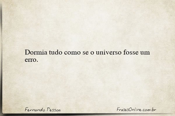 Frase de Fernando Pessoa