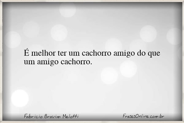 Frase de Fabricio Bravim Melotti