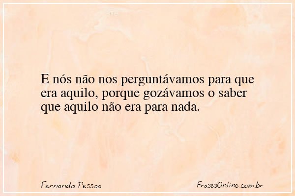 Frase de Fernando Pessoa