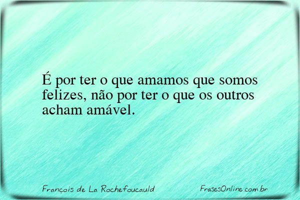 Frase de François de La Rochefoucauld