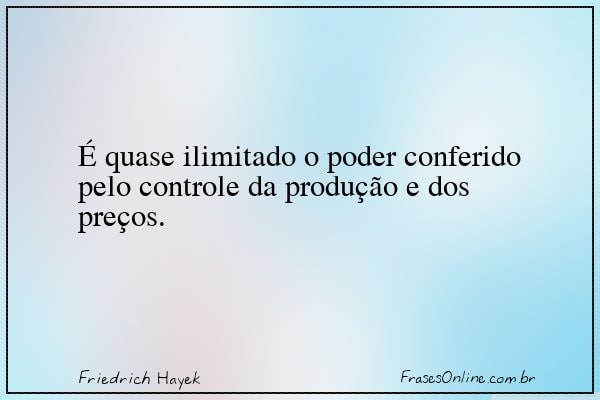 Frase de Friedrich Hayek