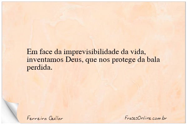 Frase de Ferreira Gullar