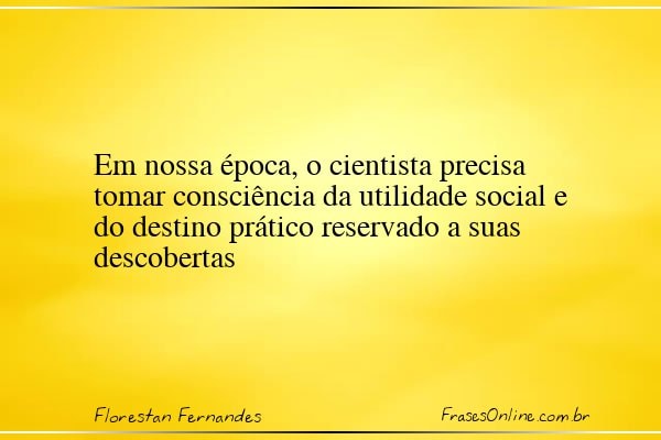 Frase de Florestan Fernandes