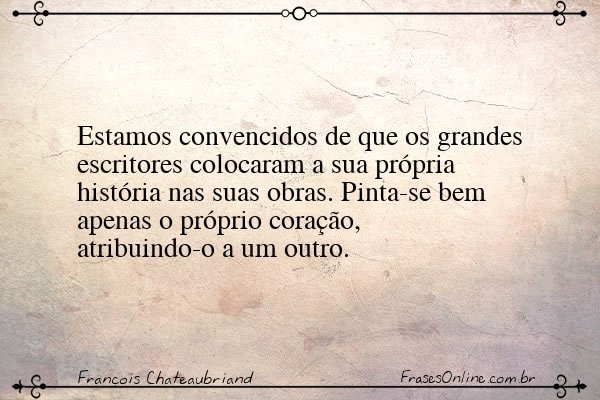 Frase de François Chateaubriand