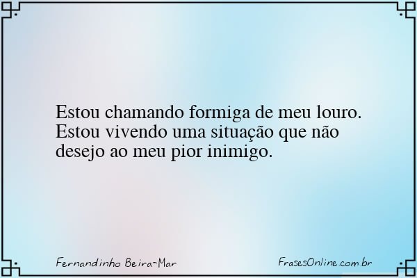 Frase de Fernandinho Beira-Mar