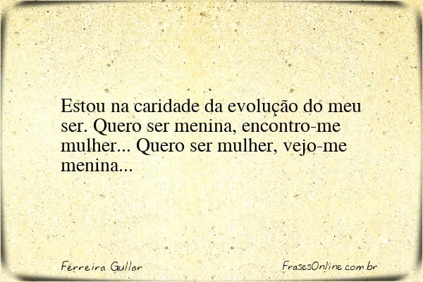 Frase de Ferreira Gullar