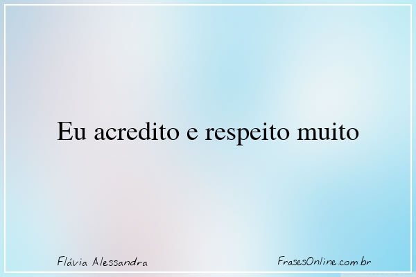 Frase de Flávia Alessandra
