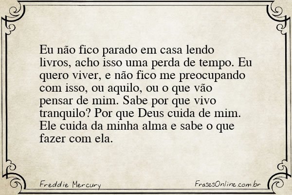 Frase de Freddie Mercury