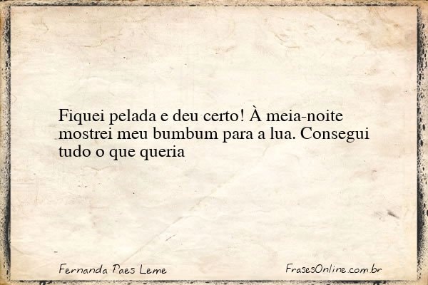 Frase de Fernanda Paes Leme