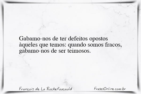 Frase de François de La Rochefoucauld
