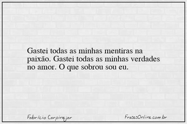 Frase de Fabrício Carpinejar