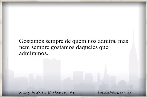 Frase de François de La Rochefoucauld