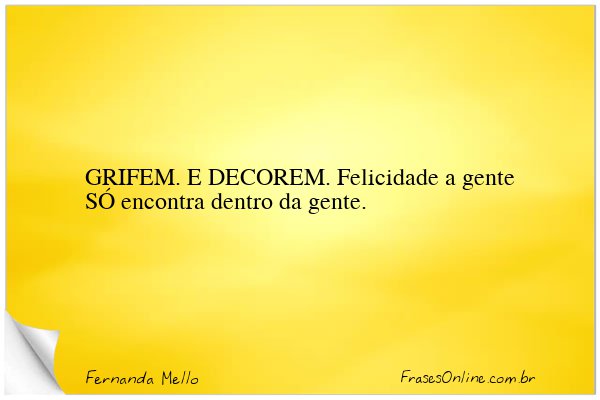 Frase de Fernanda Mello