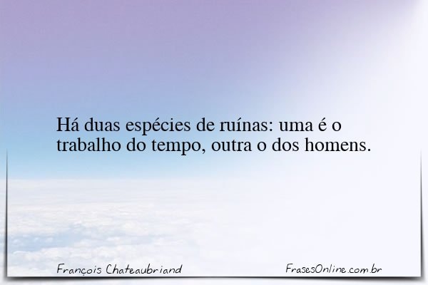 Frase de François Chateaubriand