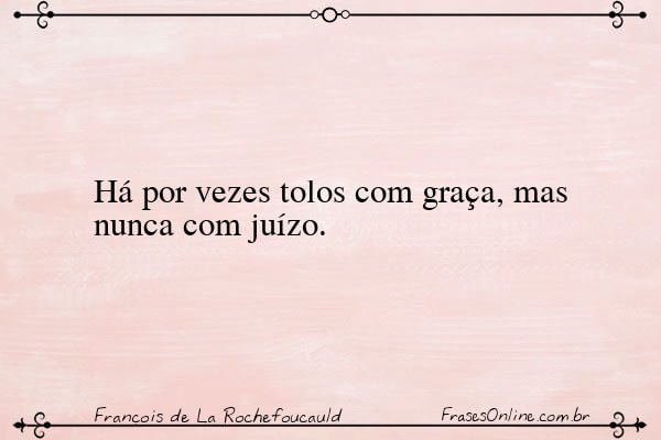 Frase de François de La Rochefoucauld