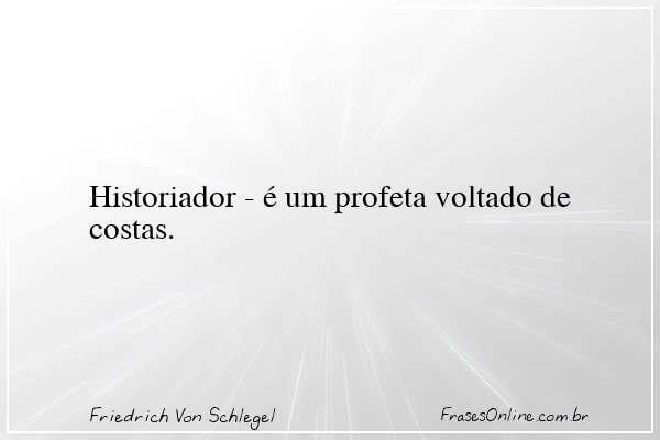 Frase de Friedrich Von Schlegel