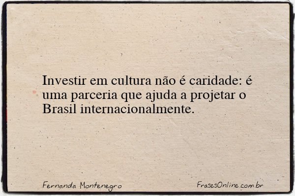 Frase de Fernanda Montenegro