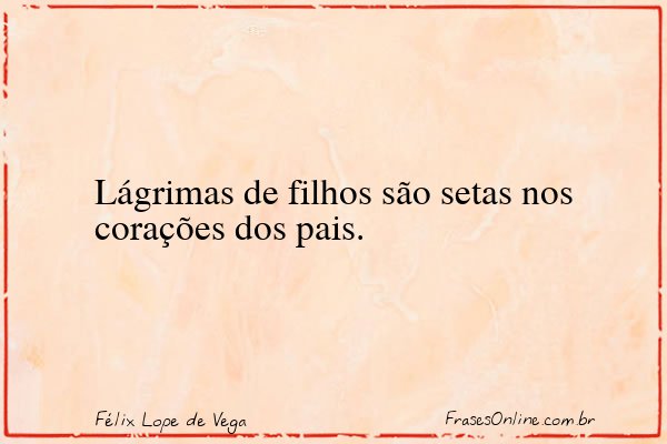 Frase de Félix Lope de Vega