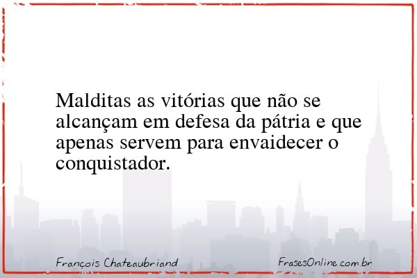 Frase de François Chateaubriand