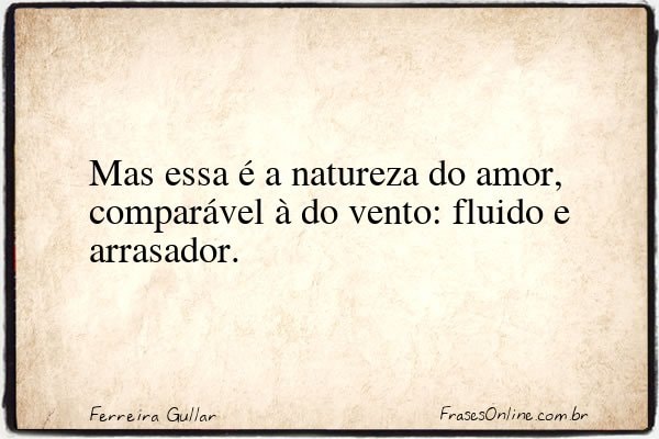 Frase de Ferreira Gullar