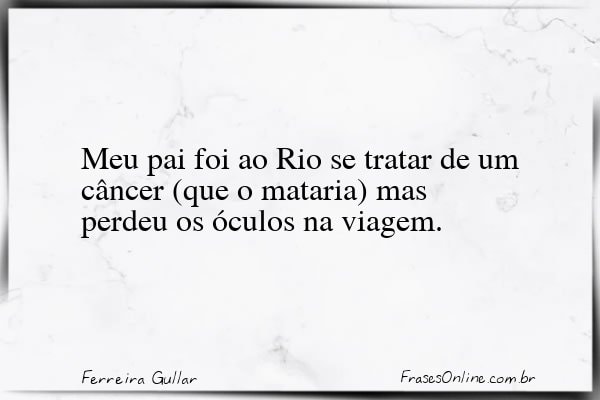 Frase de Ferreira Gullar