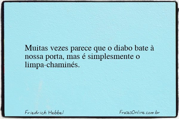 Frase de Friedrich Hebbel